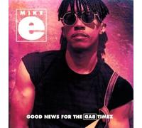 Mike-E - Good News for the Bad Timez