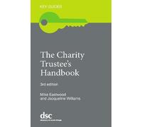 Mike Eastwood Jacqueline Williams The Charity Trustee's Handbook (Tascabile)