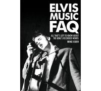 Mike Eder Elvis Music FAQ (Tascabile) FAQ