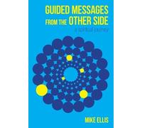 Mike Ellis Guided Messages from the Other Side (Tascabile)