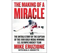 Mike Eruzione The Making of a Miracle: The Never Before Told (Copertina rigida)