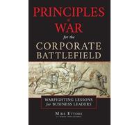 Mike Ettore Principles of War for the Corporate Battlefield (Copertina rigida)