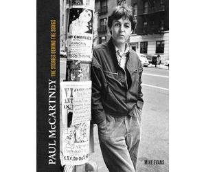 Mike Evans Paul McCartney: The Stories Behind 50 Classic Song (Copertina rigida)