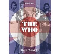 The Who: Much Too Much by Evans, Mike