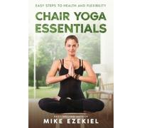 Mike Ezekiel Chair Yoga Essentials (Tascabile)