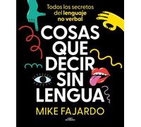 Mike Fajardo Cosas que decir sin lengua / Things We Say Without Even (Tascabile)