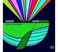 Farris, Mike - Shine For All The People