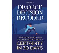 Mike Fink Divorce Decision Decoded (Tascabile)