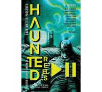 Mike Flanagan C Robert Cargill Haunted Reels 2 (Tascabile) Dark Matter Presents