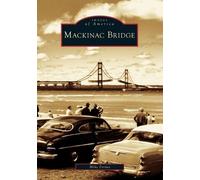 Mike Fornes Mackinac Bridge (Tascabile) Images of America