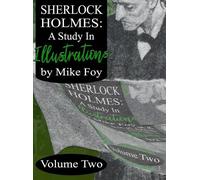 Mike Foy Sherlock Holmes - A Study in Illustrations - Volume (Copertina rigida)