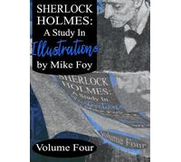 Mike Foy Sherlock Holmes - A Study in Illustrations - Volume (Copertina rigida)