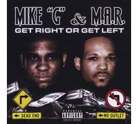 Mike G & M.A.R. - Get Right Or Get Left