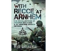 Mike Gallagher With Recce at Arnhem (Tascabile)