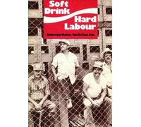 Mike Gatehouse Miguel-Angel Reyes Soft Drink, Hard Labour (Tascabile)