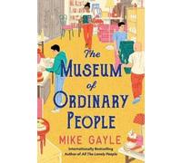 Mike Gayle The Museum of Ordinary People (Tascabile)