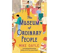 Mike Gayle The Museum of Ordinary People (Tascabile)