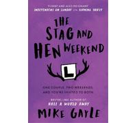 Mike Gayle The Stag and Hen Weekend (Tascabile)