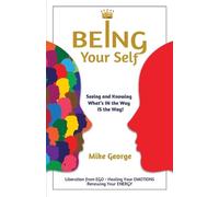 Mike George Being Your Self (Tascabile)