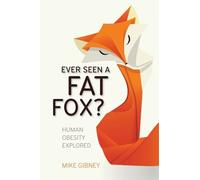 Mike Gibney Ever Seen a Fat Fox? (Tascabile)