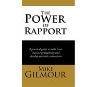 Mike Gilmour The Power of Rapport (Copertina rigida)