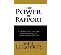 Mike Gilmour The Power of Rapport (Copertina rigida)