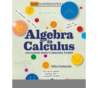 Mike Goldsmith Inside Mathematics: Algebra to Calculus (Tascabile)