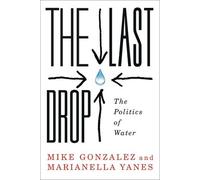 Mike Gonzalez Marianella Yanes The Last Drop (Tascabile)