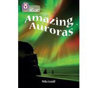 Mike Gould Amazing Auroras (Tascabile) Collins Big Cat