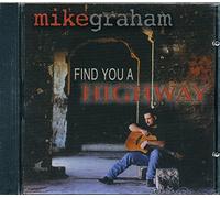 mike graham - find you a highway