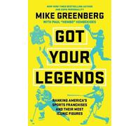 Mike Greenberg Paul Hembekides Got Your Legends (Copertina rigida)