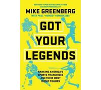 Mike Greenberg Paul Hembekides Got Your Legends (Copertina rigida)