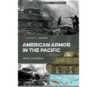 Mike Guardia American Armor in the Pacific (Tascabile) Casemate Illustrated