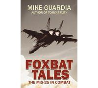 Mike Guardia Foxbat Tales (Tascabile) Fighter Jet