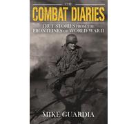 Mike Guardia The Combat Diaries (Copertina rigida)