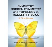 Mike Guidry Yan Symmetry, Broken Symmetry, and Topology in Mo (Copertina rigida)