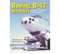 Mike Habermehl Robert Hopkins III The Boeing B-47 Stratojet (Copertina rigida)