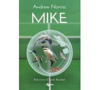 Mike [Hardcover] [Nov 26, 2020] Norriss, Andrew and Bandirali, Sante