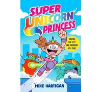 Mike Hartigan Super Unicorn Princess (Tascabile) Super Unicorn Princess