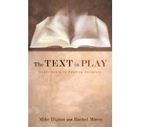 Mike Higton Rachel Muers The Text in Play (Tascabile)