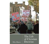 Mike Higton The Life of Christian Doctrine (Tascabile)