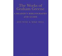Mike Hill Jon Wise The Works of Graham Greene (Copertina rigida)