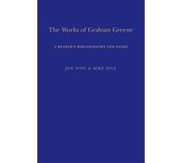 Mike Hill Jon Wise The Works of Graham Greene (Tascabile)