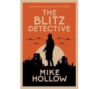 Mike Hollow The Blitz Detective (Tascabile) Blitz Detective