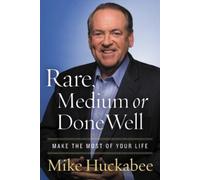 Mike Huckabee Rare, Medium, or Done Well (Copertina rigida)