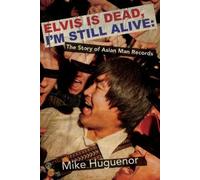 Mike Huguenor Elvis is Dead, I'm Still Alive (Tascabile) (PRESALE 02/07/2026)