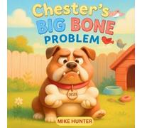 Mike Hunter Chester's Big Bone Problem (Tascabile)