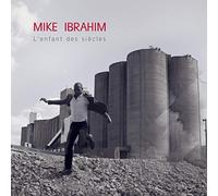 Mike Ibrahim - L'enfants Des Siecles