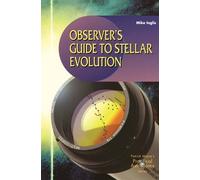 Mike Inglis Observer’s Guide to Stellar Evolution (Tascabile)