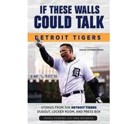 Mike Isenberg Mario Impemb If These Walls Could Talk: Detroit Tiger (Tascabile)
